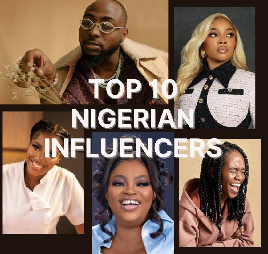 Top 10 Nigerian Influencers